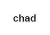 スラング”chad”の意味と使い方：チャドは”DQN”もしくは”いい男”